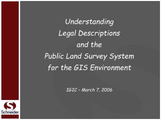 Understanding Legal Descriptions and the Public Land Survey System for the GIS Environment