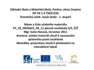 Základní škola a Mateřská škola, Pavlice, okres Znojmo