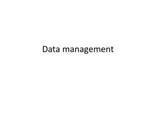 Data management