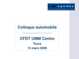 Colloque automobile CFDT UMM Centre Tours 13 mars 2009