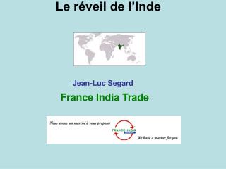 Le réveil de l’Inde Jean-Luc Segard France India Trade