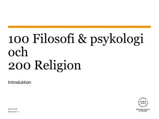 100 Filosofi &amp; psykologi och 200 Religion