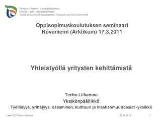 Oppisopimuskoulutuksen seminaari Rovaniemi (Arktikum) 17.3.2011