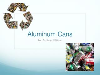 Aluminum Cans