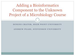 Adding a Bioinformatics Component to the Unknown Project of a Microbiology Course