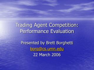 Trading Agent Competition: Performance Evaluation