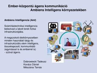 Ember-központú ágens kommunikáció Ambiens Intelligens környezetekben