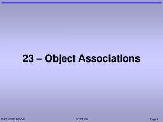 23 – Object Associations