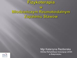 Fizykoterapia w Młodzieńczym Reumatoidalnym Zapaleniu Stawów