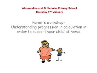 Whissendine and St Nicholas Primary School Thursday 17 th January