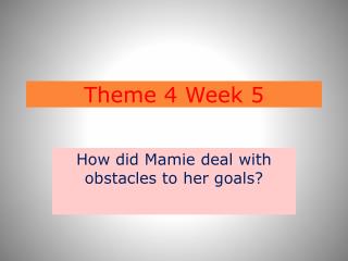 Theme 4 Week 5