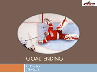 Goaltending