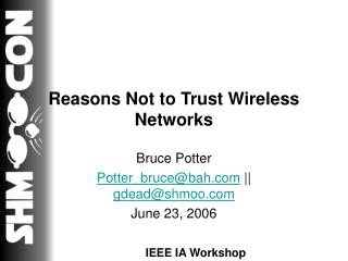 Reasons Not to Trust Wireless Networks