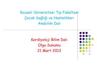 Kocaeli Üniversitesi Tıp Fakültesi Çocuk Sağlığı ve Hastalıkları Anabilim Dalı