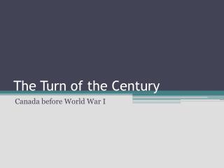 The Turn of the Century