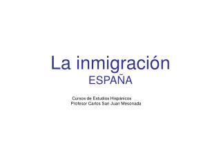 La inmigración ESPAÑA