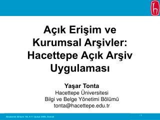 Yaşar Tonta Hacettepe Üniversitesi Bilgi ve Belge Yönetimi Bölümü tonta@hacettepe.tr