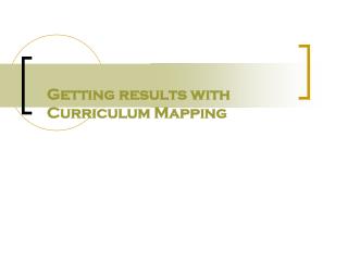 Getting results with Curriculum Mapping