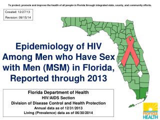 Epidemiology of HIV Among Men who Have Sex with Men (MSM) in Florida, Reported through 2013