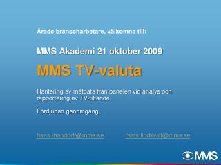 MMS Akademi 21 oktober 2009