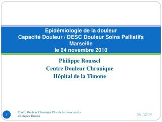 Philippe Roussel Centre Douleur Chronique Hôpital de la Timone