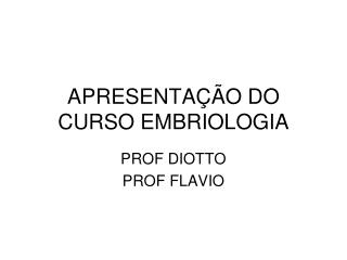 APRESENTAÇÃO DO CURSO EMBRIOLOGIA