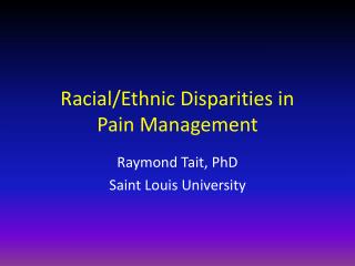 Racial/Ethnic Disparities in Pain Management