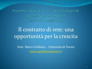 Insieme si può. La rete: una strategia di successo per le imprese Pesaro – 30 maggio 2011