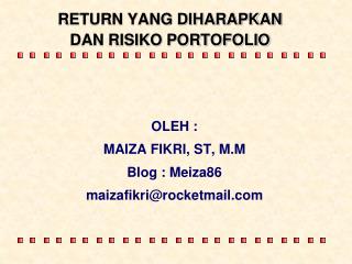 RETURN YANG DIHARAPKAN DAN RISIKO PORTOFOLIO