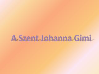 A Szent Johanna Gimi