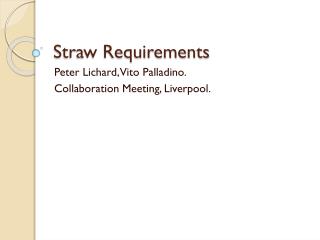 Straw Requirements