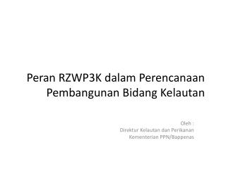 Peran RZWP3K dalam Perencanaan Pembangunan Bidang Kelautan