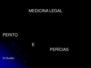 MEDICINA LEGAL PERITO E