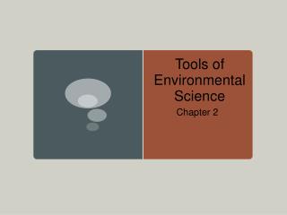 Tools of Environmental Science