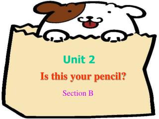 Unit 2 Is this your pencil?