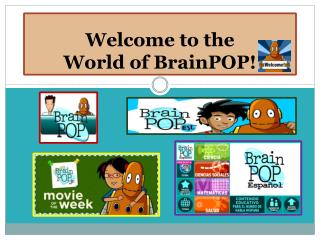 Welcome to the World of BrainPOP!