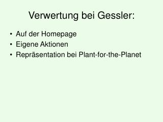 Verwertung bei Gessler: