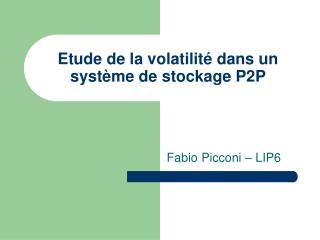 Etude de la volatilité dans un système de stockage P2P