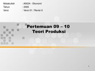 Pertemuan 09 – 10 Teori Produksi