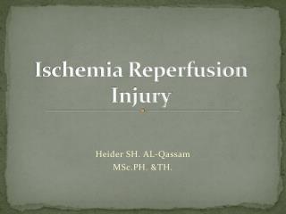 Ischemia Reperfusion Injury
