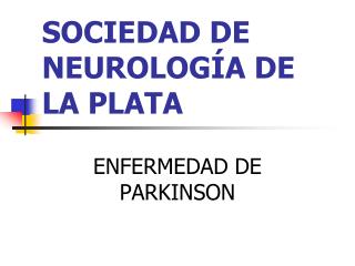 SOCIEDAD DE NEUROLOGÍA DE LA PLATA