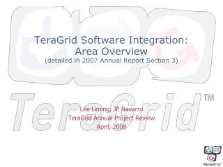 TeraGrid Software Integration: Area Overview (detailed in 2007 Annual Report Section 3)