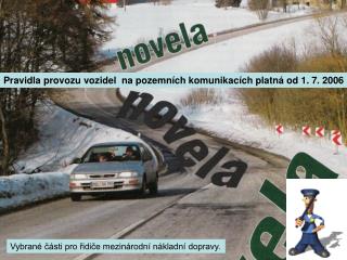 Pravidla provozu vozidel na pozemních komunikacích platná od 1. 7. 2006