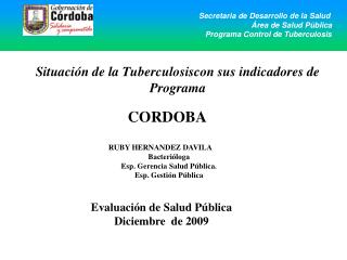 Situación de la Tuberculosiscon sus indicadores de Programa