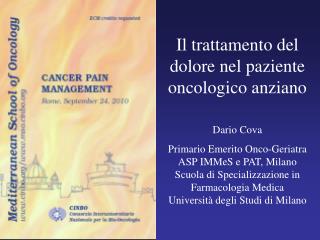 Il trattamento del dolore nel paziente oncologico anziano Dario Cova
