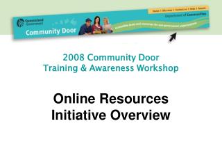 2008 Community Door Training &amp; Awareness Workshop Online Resources Initiative Overview