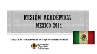 Misión académica mexic0 2014