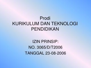 Prodi KURIKULUM DAN TEKNOLOGI PENDIDIKAN