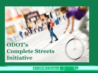 ODOT’s Complete Streets Initiative