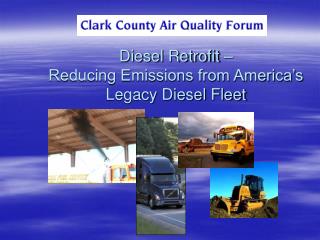 Diesel Retrofit – Reducing Emissions from America’s Legacy Diesel Fleet